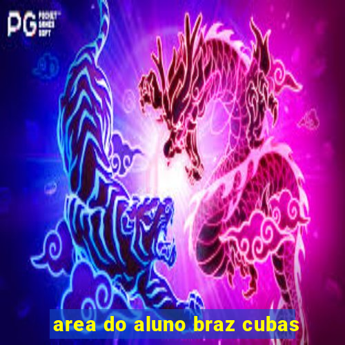 area do aluno braz cubas